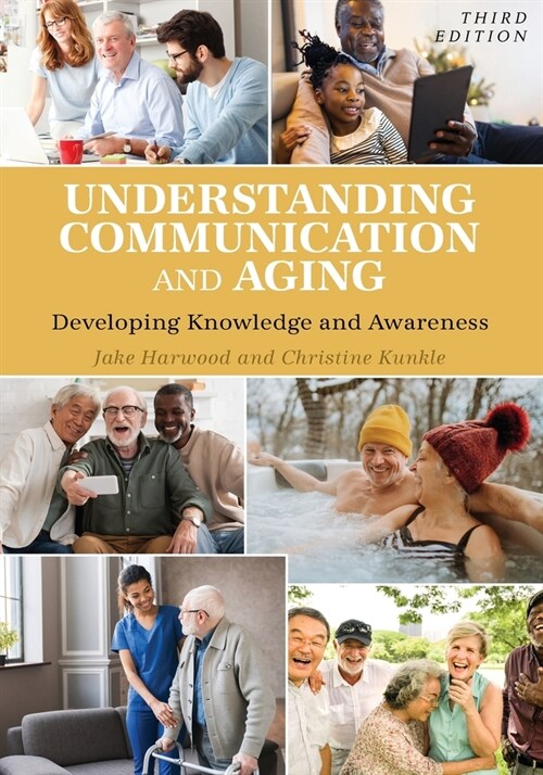 Understanding Communication and Aging: Developing Knowledge and Awareness (Paperback, 3)