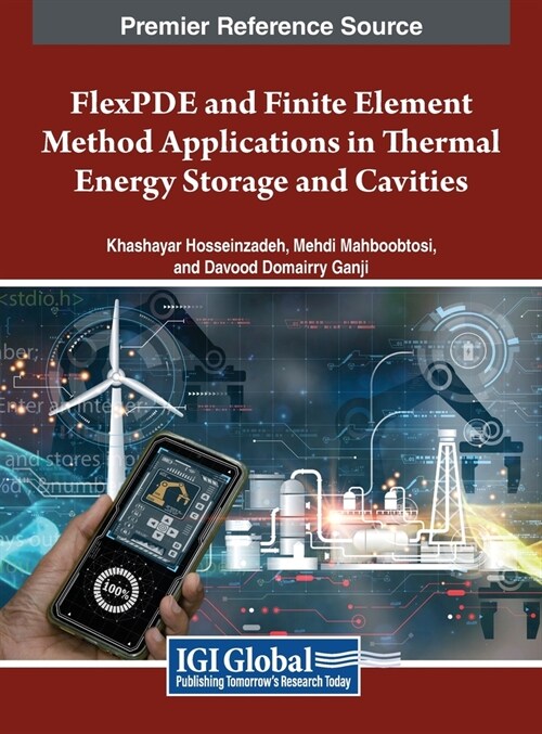 FlexPDE and Finite Element Method Applications in Thermal Energy Storage and Cavities (Hardcover)