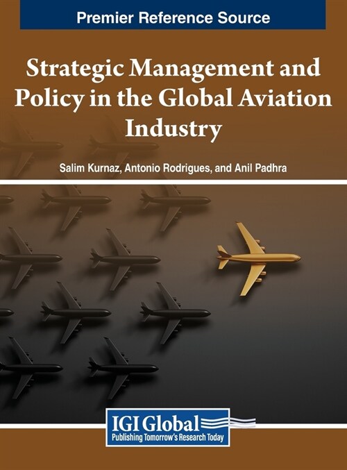 Strategic Management and Policy in the Global Aviation Industry (Hardcover)