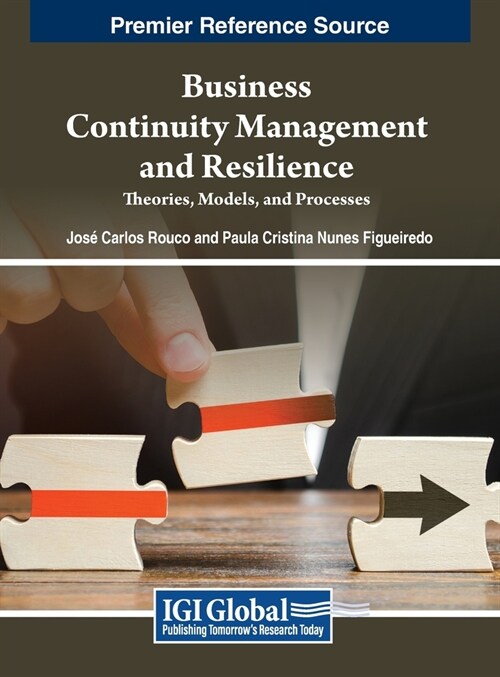 Business Continuity Management and Resilience: Theories, Models, and Processes (Hardcover)
