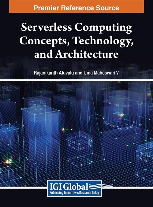 Serverless Computing Concepts, Technology and Architecture (Hardcover)