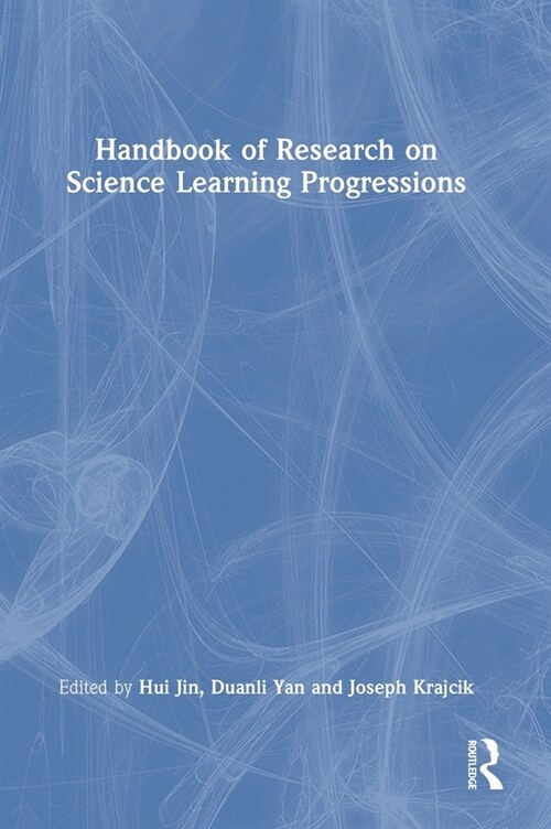 Handbook of Research on Science Learning Progressions (Hardcover, 1)