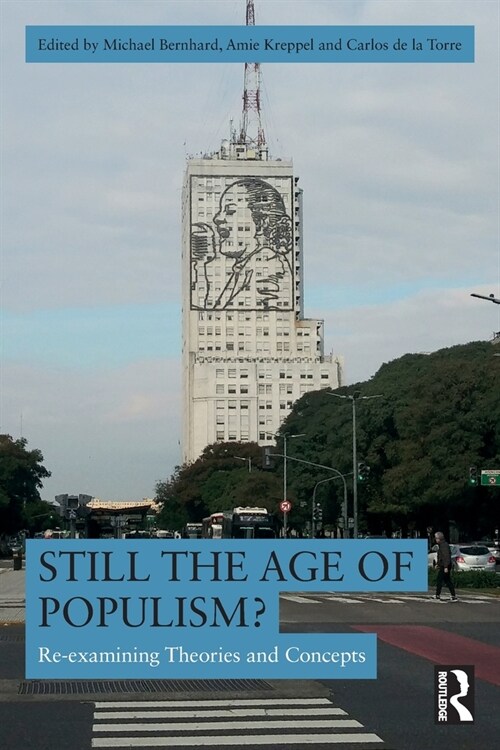 Still the Age of Populism? : Re-examining Theories and Concepts (Paperback)