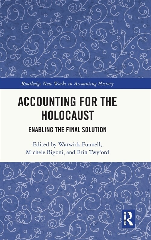 Accounting for the Holocaust : Enabling the Final Solution (Hardcover)