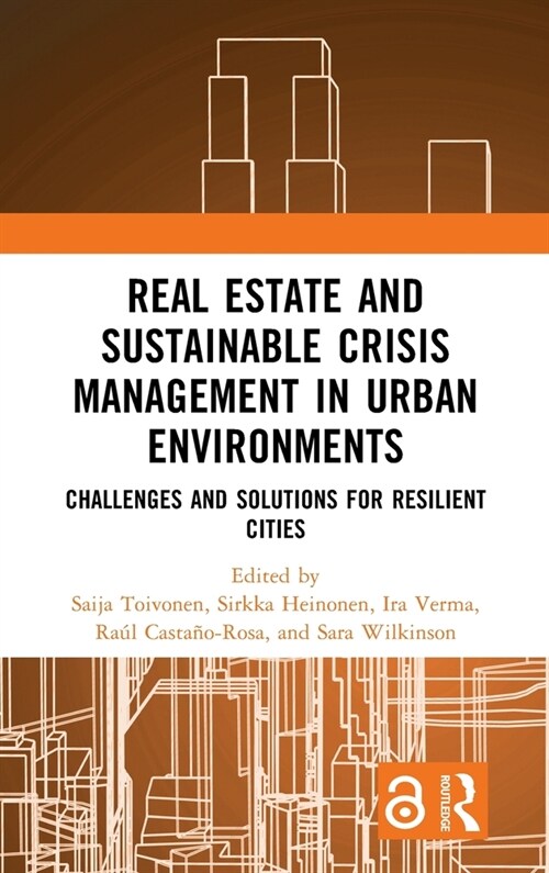Real Estate and Sustainable Crisis Management in Urban Environments : Challenges and solutions for resilient cities (Hardcover)