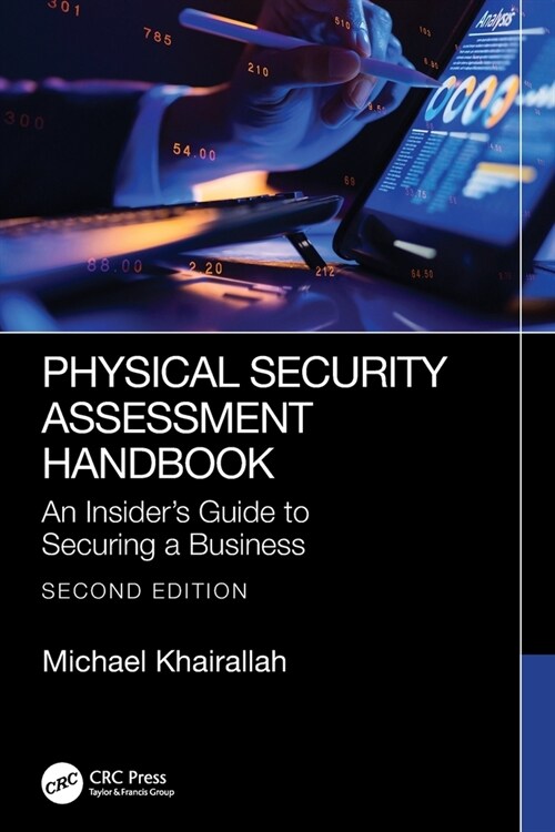 Physical Security Assessment Handbook : An Insider’s Guide to Securing a Business (Paperback, 2 ed)