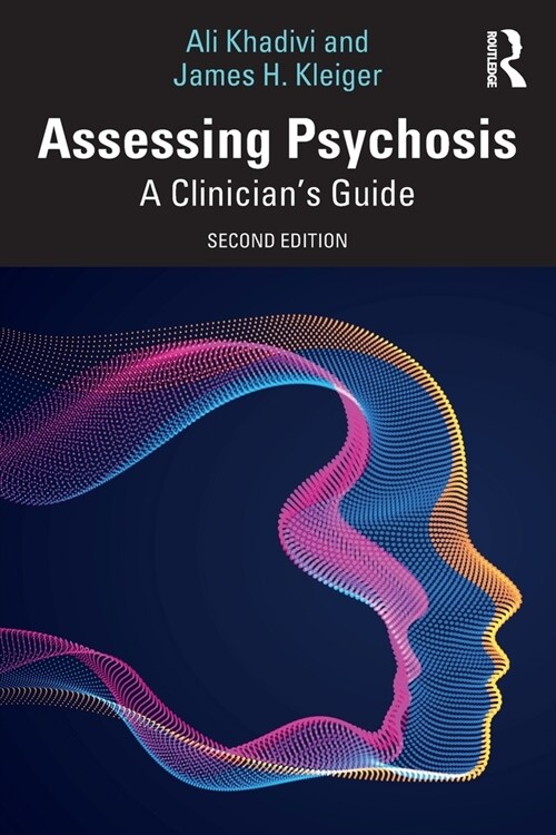 Assessing Psychosis : A Clinicians Guide (Paperback, 2 ed)