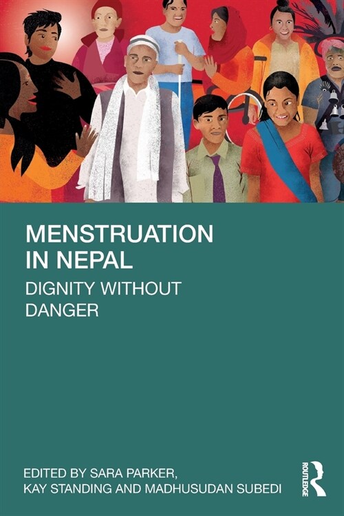 Menstruation in Nepal : Dignity Without Danger (Paperback)