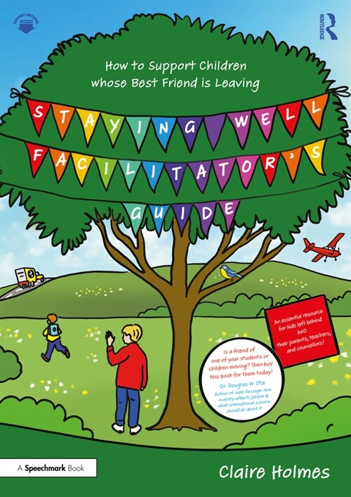 Staying Well Facilitators Guide : How to Support Children whose Best Friend is Leaving (Paperback)