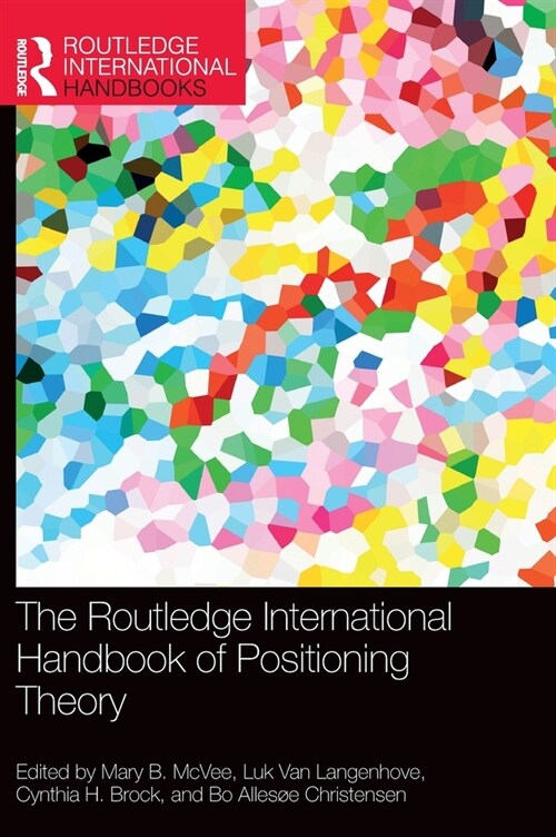 The Routledge International Handbook of Positioning Theory (Hardcover, 1)