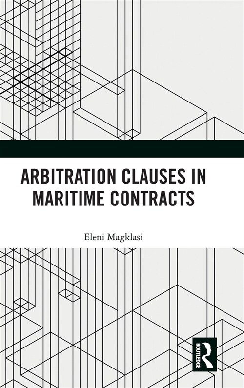 Arbitration Clauses in Maritime Contracts (Hardcover, 1)