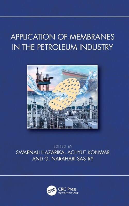 Application of Membranes in the Petroleum Industry (Hardcover, 1)