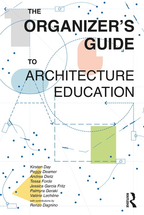 The Organizer’s Guide to Architecture Education (Hardcover)