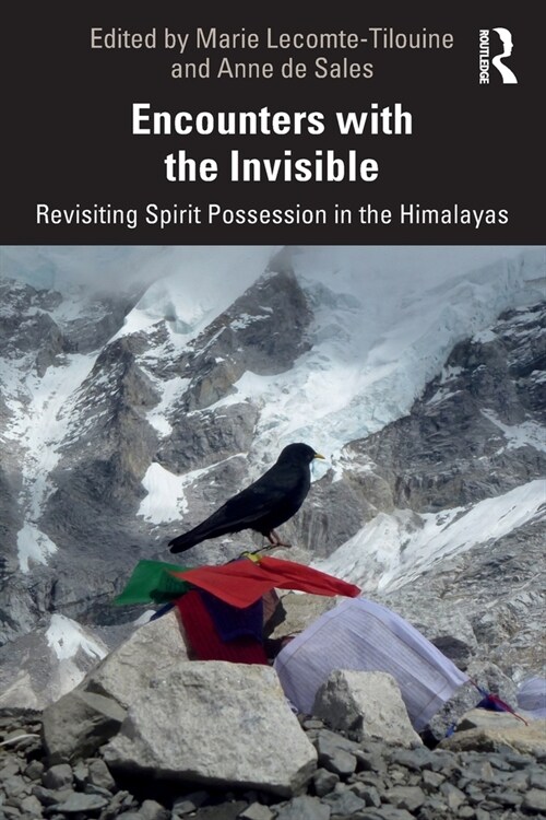 Encounters with the Invisible : Revisiting Spirit Possession in the Himalayas (Paperback)