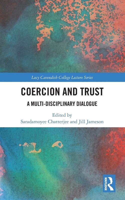 Coercion and Trust : A Multi-Disciplinary Dialogue (Hardcover)