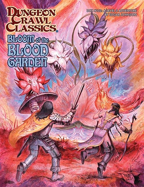 Dungeon Crawl Classics #103: Bloom of the Blood Garden (Paperback)