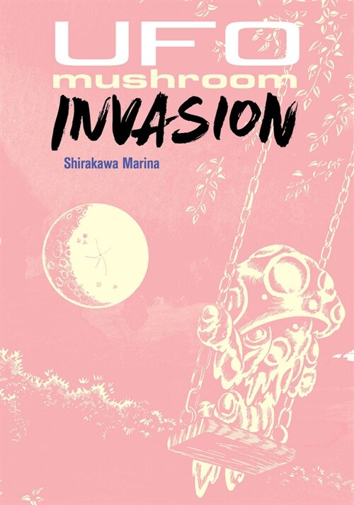 UFO Mushroom Invasion (Paperback)