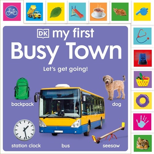 My First Busy Town: Lets Get Going! (Board Books)