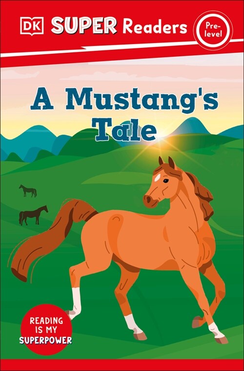 DK Super Readers Pre-Level A Mustangs Tale (Paperback)