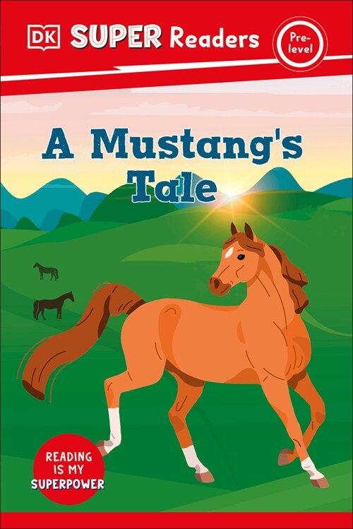 DK Super Readers Pre-Level A Mustangs Tale (Hardcover)