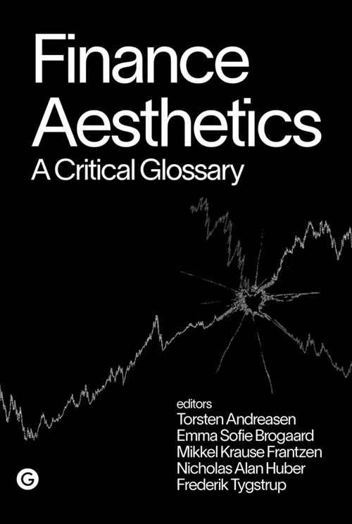 Finance Aesthetics : A Critical Glossary (Hardcover)