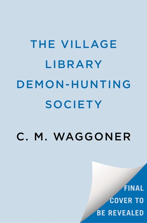 The Village Library Demon-Hunting Society (Paperback)