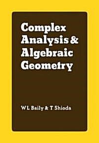 Complex Analysis and Algebraic Geometry : A Collection of Papers Dedicated to K. Kodaira (Paperback)