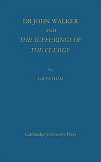 Dr John Walker and the Sufferings of the Clergy (Paperback)