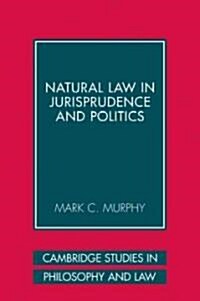 Natural Law in Jurisprudence and Politics (Paperback)
