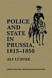 Police and State in Prussia, 1815–1850 (Paperback)