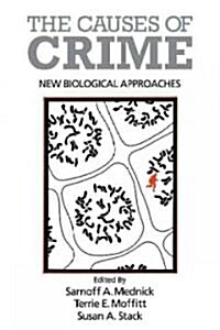 The Causes of Crime : New Biological Approaches (Paperback)