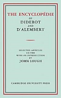 The Encyclopedie of Diderot and DAlembert : Selected Articles (Paperback)