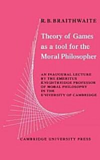 Theory of Games as a Tool for the Moral Philosopher (Paperback)