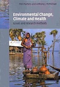 Environmental Change, Climate and Health : Issues and Research Methods (Paperback)