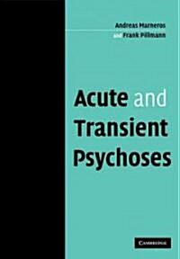 Acute and Transient Psychoses (Paperback)