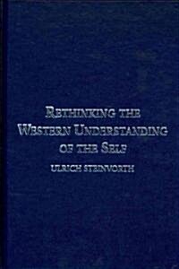 Rethinking the Western Understanding of the Self (Hardcover)