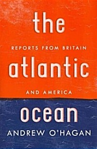 Atlantic Ocean: Reports from Britain and America (Paperback)