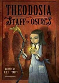 Theodosia and the Staff of Osiris (Paperback, Reprint)