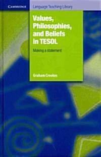 Values, Philosophies, and Beliefs in TESOLl: Making a Statement (Hardcover)