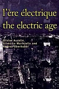 L?e ?ectrique - The Electric Age (Paperback)