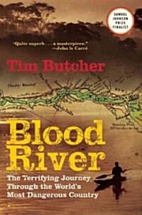 Blood River: The Terrifying Journey Through the Worlds Most Dangerous Country (Paperback)
