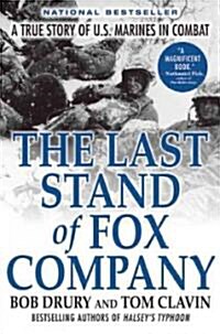 The Last Stand of Fox Company: A True Story of U.S. Marines in Combat (Paperback)
