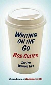 Writing on the Go (Paperback)