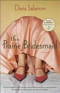 The Prairie Bridesmaid (Paperback)