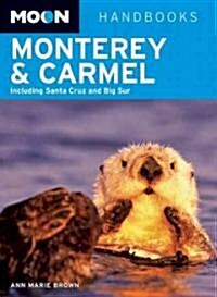 Moon Handbooks Monterey & Carmel (Paperback, 3rd)