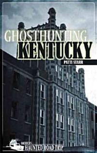 Ghosthunting Kentucky (Paperback)