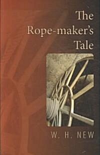 The Rope-Makers Tale (Paperback)