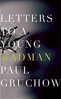 Letters to a Young Madman (Hardcover)