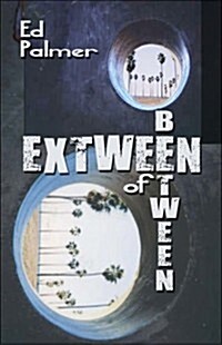 Extween of Between (Paperback)