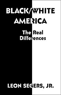 Black/White America: The Real Differences (Paperback)